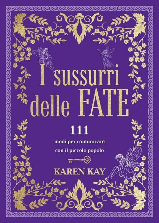 Produktbild: I sussurri delle fate. 111 modi per comunicare con il piccolo popolo