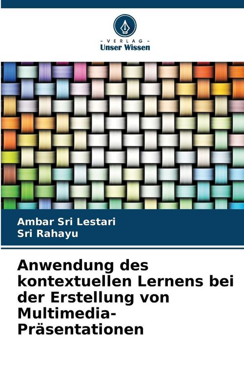 Produktbild: Anwendung des kontextuellen Lernens bei der Erstellung von Multimedia-Pr&auml;sentationen