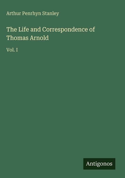 Produktbild: The Life and Correspondence of Thomas Arnold