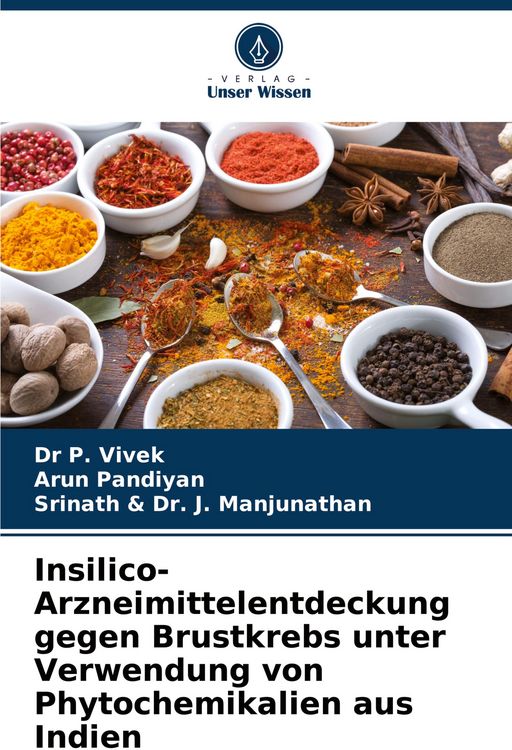 Produktbild: Insilico-Arzneimittelentdeckung gegen Brustkrebs unter Verwendung von Phytochemikalien aus Indien