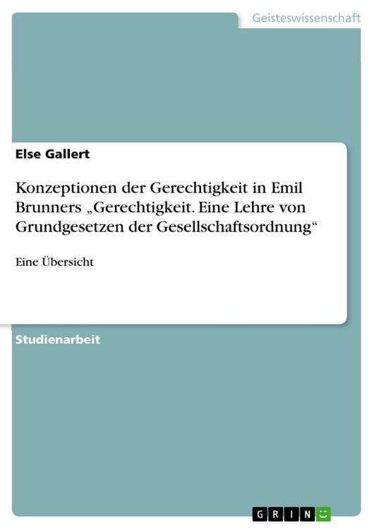 Produktbild: Konzeptionen der Gerechtigkeit in Emil Brunners "Gerechtigkeit. Eine Lehre von Grundgesetzen der Gesellschaftsordnung"
