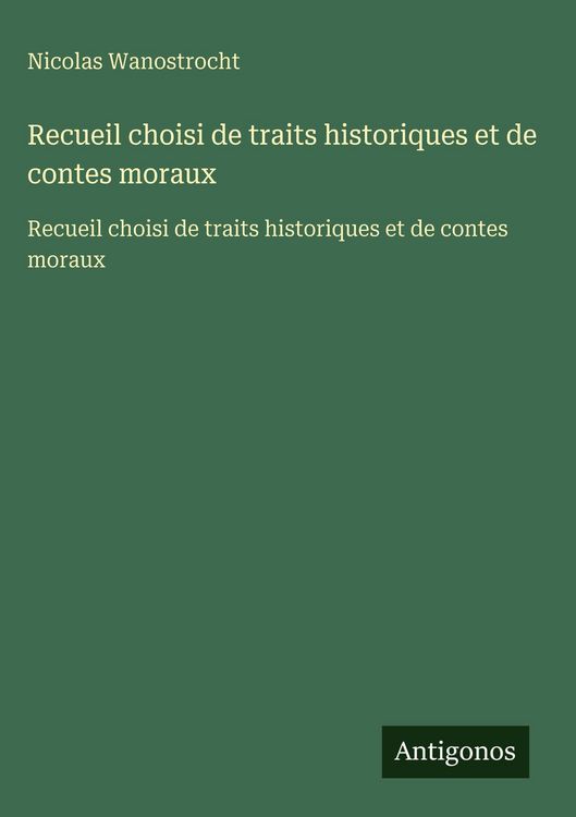 Produktbild: Recueil choisi de traits historiques et de contes moraux