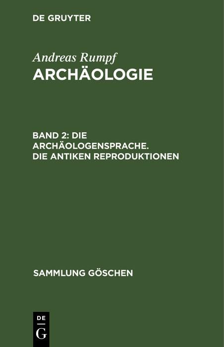 Produktbild: Die Arch&auml;ologensprache. Die antiken Reproduktionen