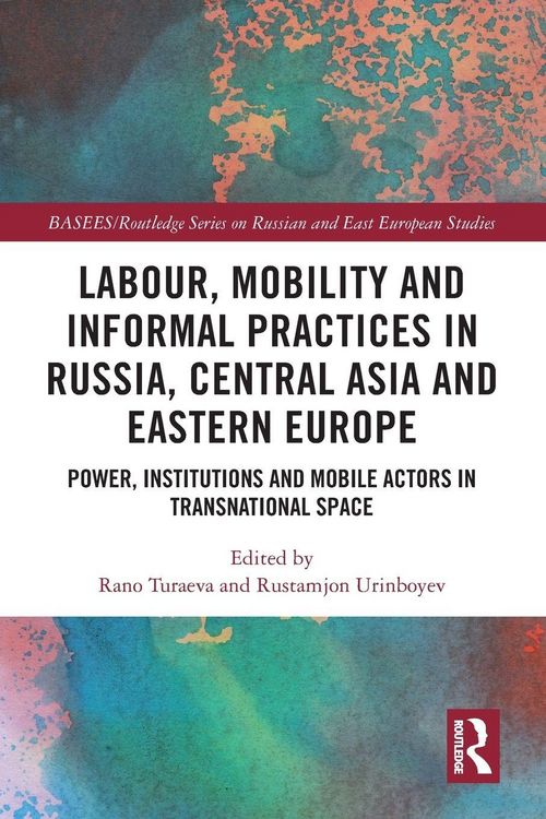 Produktbild: Labour, Mobility and Informal Practices in Russia, Central Asia and Eastern Europe