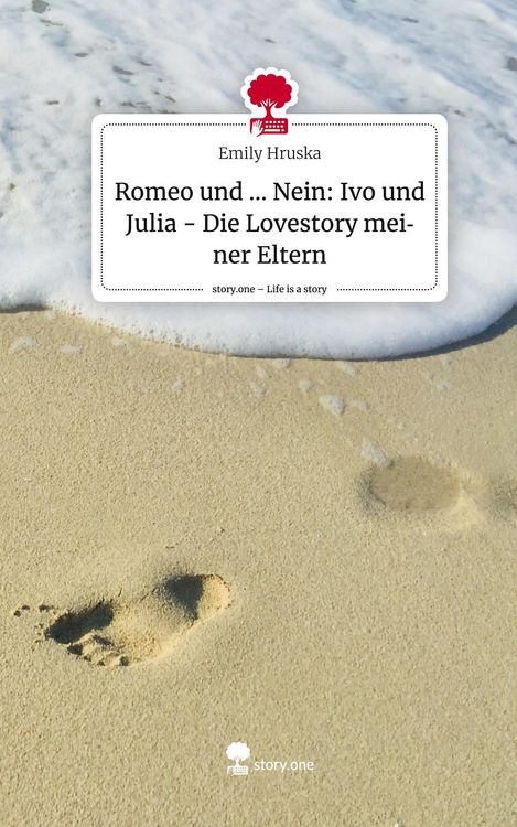 Produktbild: Romeo und ... Nein: Ivo und Julia - Die Lovestory meiner Eltern. Life is a Story - story.one