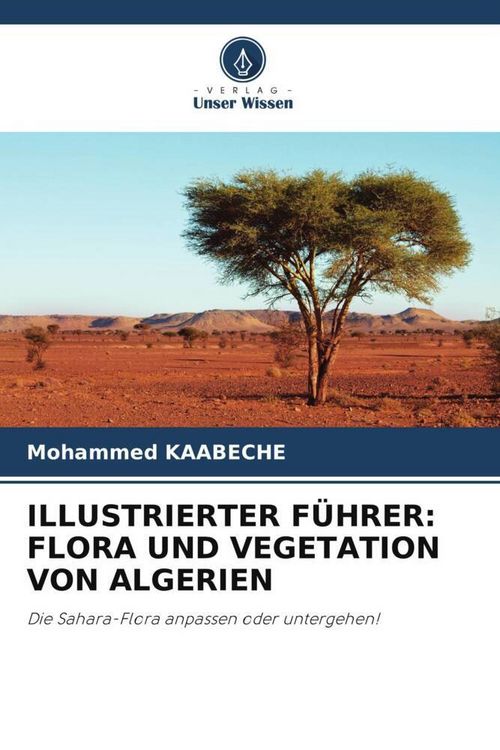 Produktbild: Illustrierter F&uuml;hrer: Flora und Vegetation von Algerien