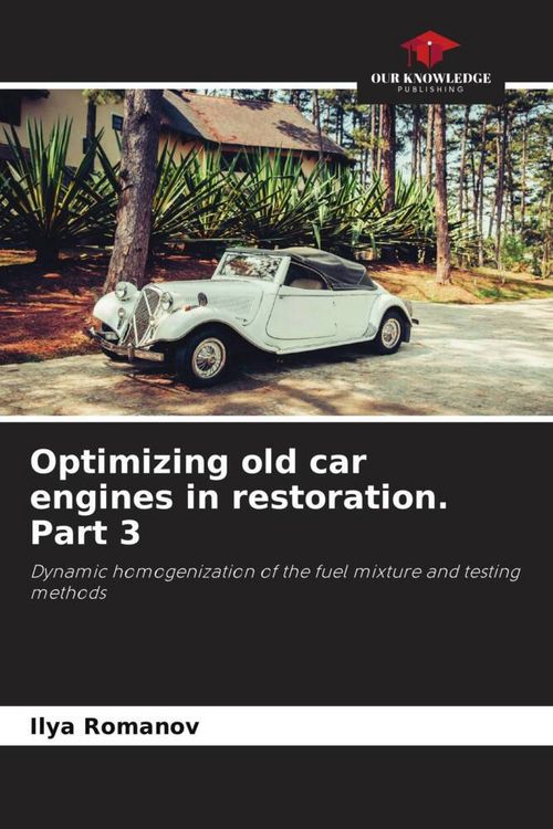 Produktbild: Optimizing old car engines in restoration. Part 3