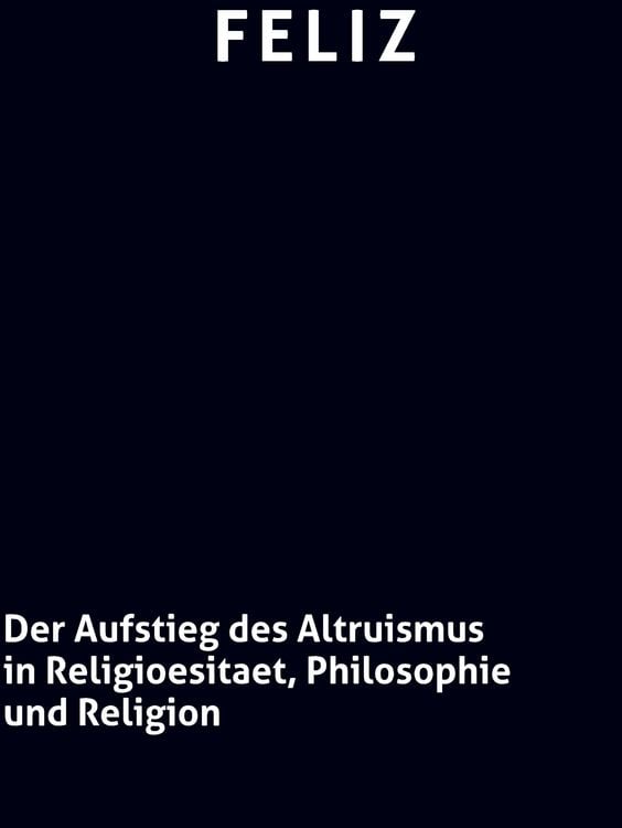 Produktbild: Der Aufstieg des Altruismus in Religioesitaet, Philosophie und Religion