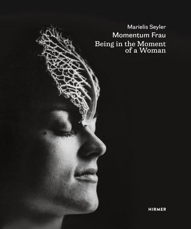 Produktbild: Marielis Seyler: Momentum Frau / Being in the Moment of a Woman