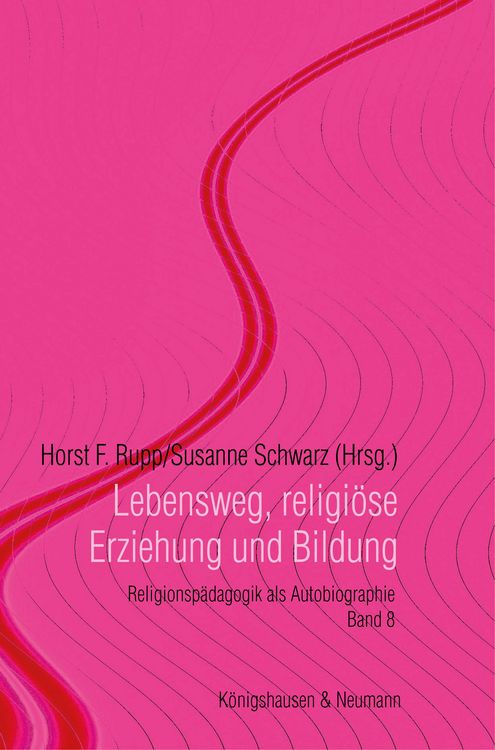 Produktbild: Lebensweg, religi&ouml;se Erziehung und Bildung