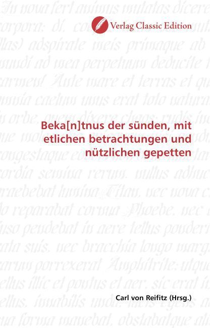 Produktbild: Beka[n]tnus der s&uuml;nden, mit etlichen betrachtungen und n&uuml;tzlichen gepetten