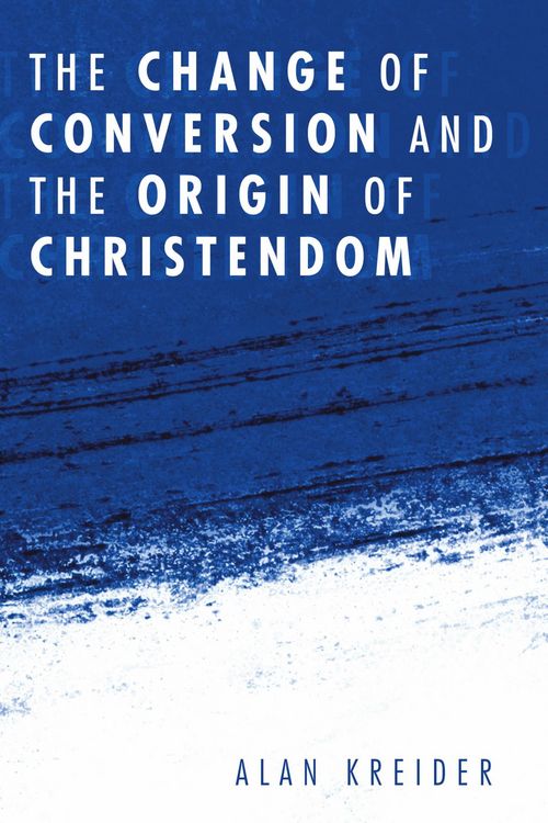 Produktbild: The Change of Conversion and the Origin of Christendom