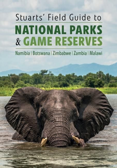Produktbild: Stuarts' Field Guide to National Parks & Game Reserves - Namibia, Botswana, Zimbabwe, Zambia & Malawi