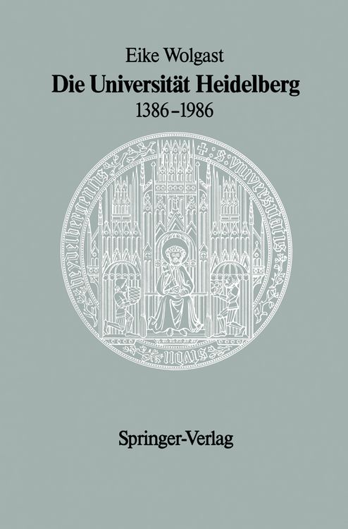 Produktbild: Die Universit&auml;t Heidelberg 1386&ndash;1986