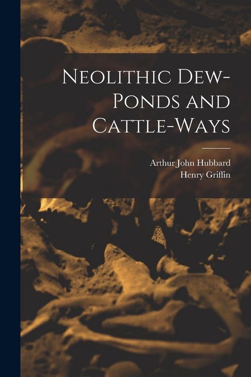 Produktbild: Neolithic Dew-Ponds and Cattle-Ways