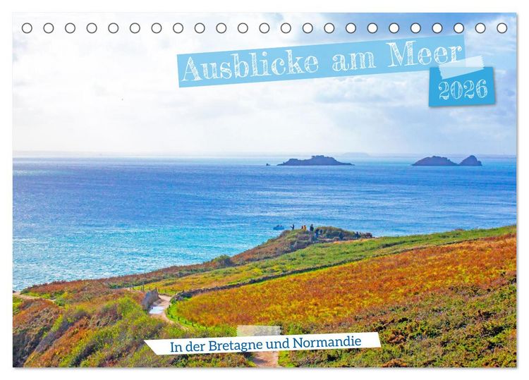 Produktbild: Ausblicke am Meer in der Bretagne und Normadie (Tischkalender 2026 DIN A5 quer), CALVENDO Monatskalender