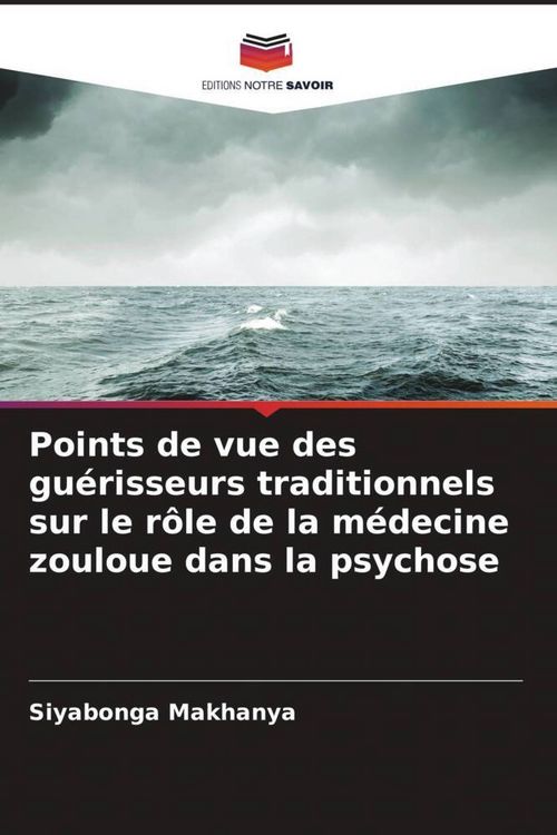 Produktbild: Points de vue des gu&eacute;risseurs traditionnels sur le r&ocirc;le de la m&eacute;decine zouloue dans la psychose
