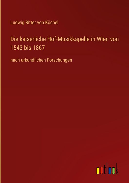Produktbild: Die kaiserliche Hof-Musikkapelle in Wien von 1543 bis 1867