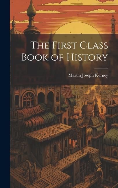 Produktbild: The First Class Book of History