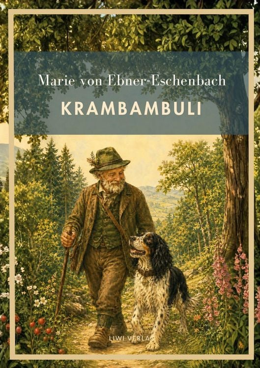 Produktbild: Marie von Ebner-Eschenbach: Krambambuli. Vollst&auml;ndige Neuausgabe