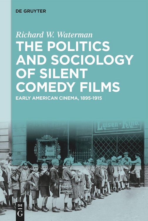 Produktbild: The Politics and Sociology of Silent Comedy Films