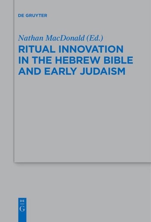 Produktbild: Ritual Innovation in the Hebrew Bible and Early Judaism