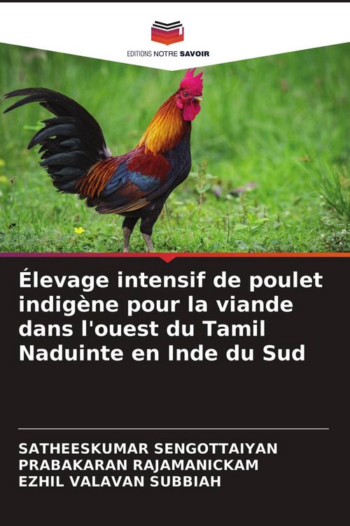 Produktbild: &Eacute;levage intensif de poulet indig&egrave;ne pour la viande dans l'ouest du Tamil Naduinte en Inde du Sud