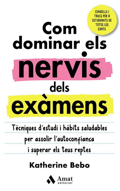 Produktbild: Com dominar els nervis dels ex&agrave;mens : t&egrave;cniques d'estudi i h&agrave;bits saludables per assolir l'autoconfian&ccedil;a i superar els teus reptes