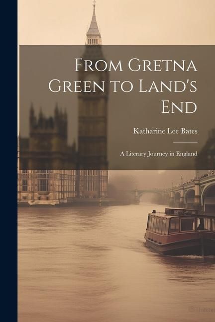 Produktbild: From Gretna Green to Land's End: A Literary Journey in England