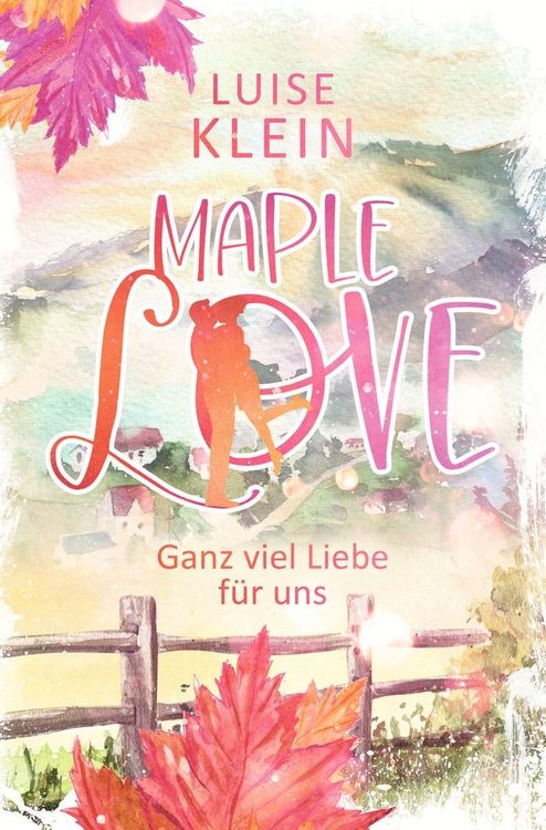 Produktbild: Maple Love - Ganz viel Liebe f&uuml;r uns
