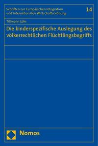 Produktbild: Die kinderspezifische Auslegung des v&ouml;lkerrechtlichen Fl&uuml;chtlingsbegriffs