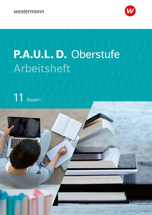 Produktbild: P.A.U.L. D. - Pers&ouml;nliches Arbeits- und Lesebuch Deutsch - F&uuml;r die Oberstufe in Bayern