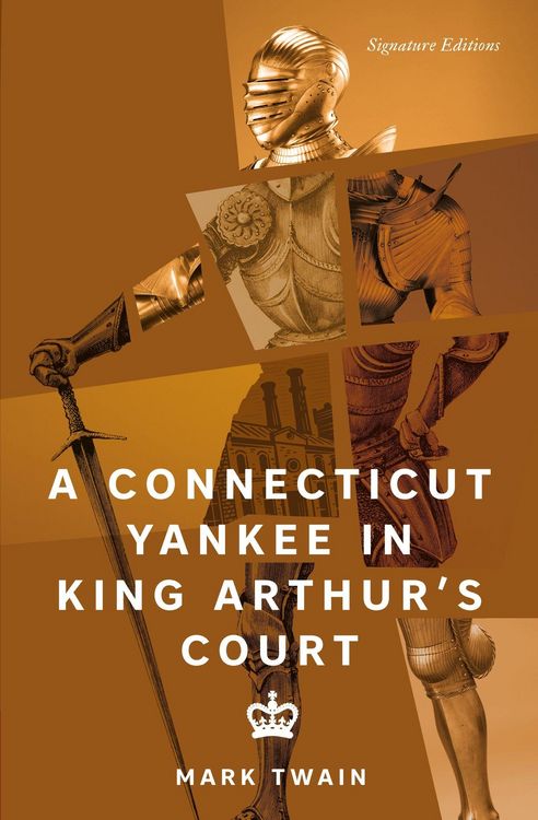 Produktbild: A Connecticut Yankee in King Arthur's Court (Signature Editions)