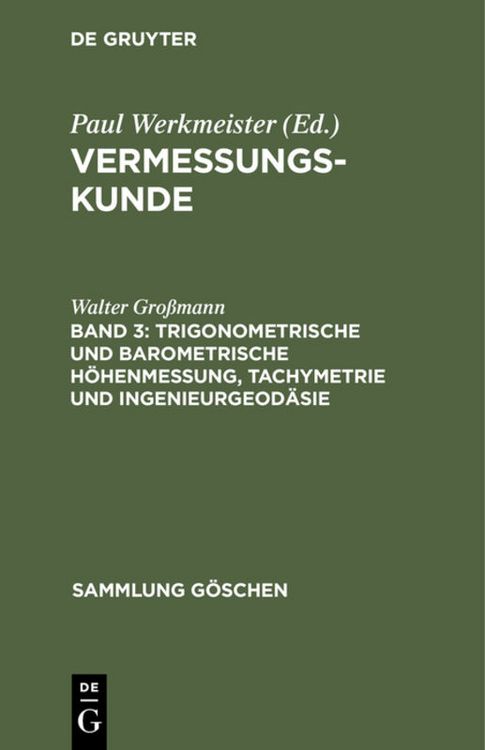 Produktbild: Trigonometrische und barometrische H&ouml;henmessung, Tachymetrie und Ingenieurgeod&auml;sie