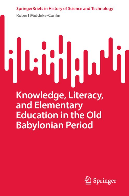 Produktbild: Knowledge, Literacy, and Elementary Education in the Old Babylonian Period