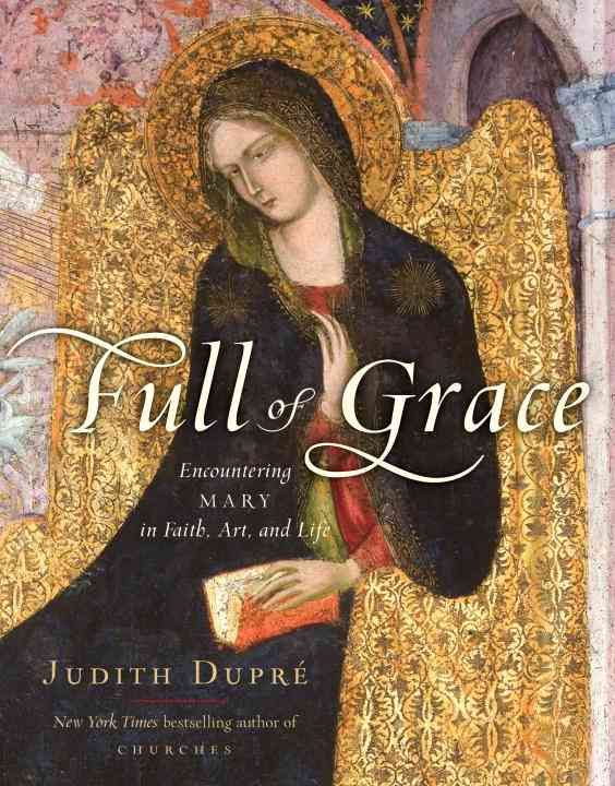 Produktbild: Full of Grace: Encountering Mary in Faith, Art, and Life