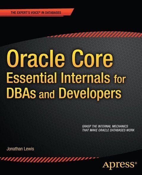 Produktbild: Oracle Core: Essential Internals for DBAs and Developers