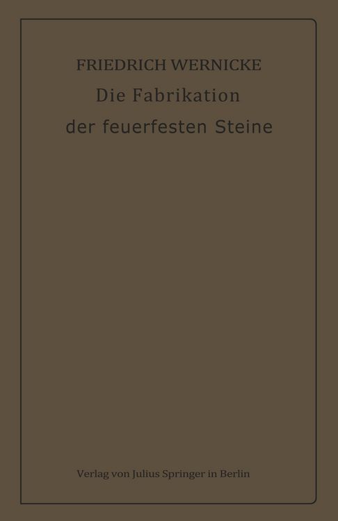 Produktbild: Die Fabrikation der feuerfesten Steine