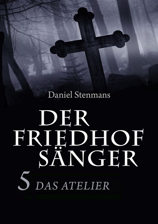 Produktbild: Der Friedhofs&auml;nger 5: Das Atelier