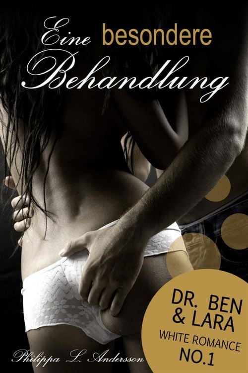 Produktbild: Eine besondere Behandlung (Dr. Ben und Lara, White Romance No.1)