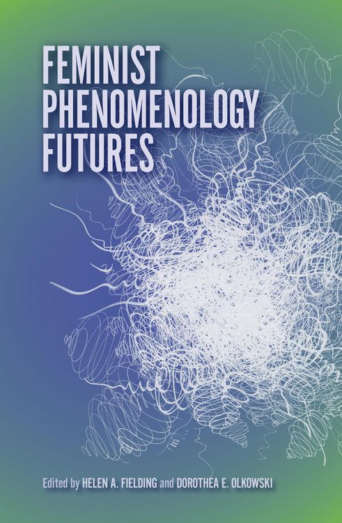 Produktbild: Feminist Phenomenology Futures
