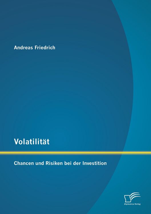 Produktbild: Volatilit&auml;t: Chancen und Risiken bei der Investition