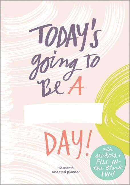 Produktbild: Today's Going to Be a ___ Day