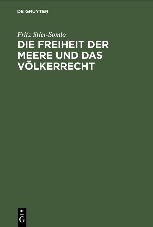 Produktbild: Die Freiheit der Meere und das V&ouml;lkerrecht