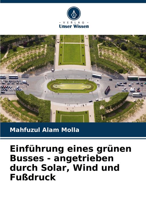 Produktbild: Einf&uuml;hrung eines gr&uuml;nen Busses - angetrieben durch Solar, Wind und Fu&szlig;druck
