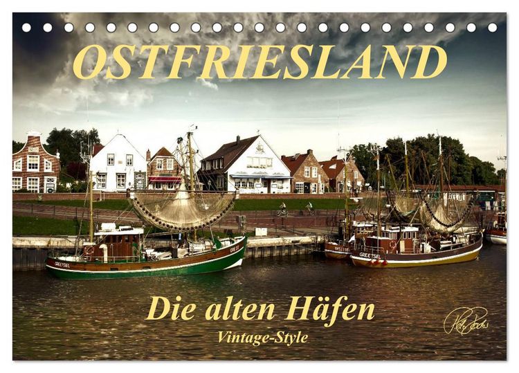 Produktbild: Ostfriesland - die alten H&auml;fen, Vintage-Style (Tischkalender 2026 DIN A5 quer), CALVENDO Monatskalender