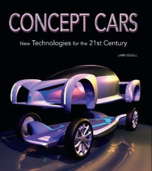 Produktbild: Edsall, ,: Concept Cars: New Technologies for the 21st Centu