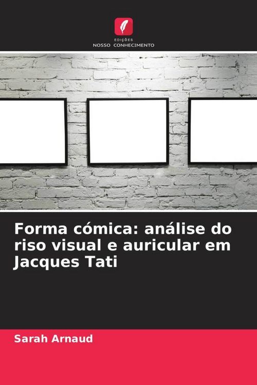 Produktbild: Forma c&oacute;mica: an&aacute;lise do riso visual e auricular em Jacques Tati