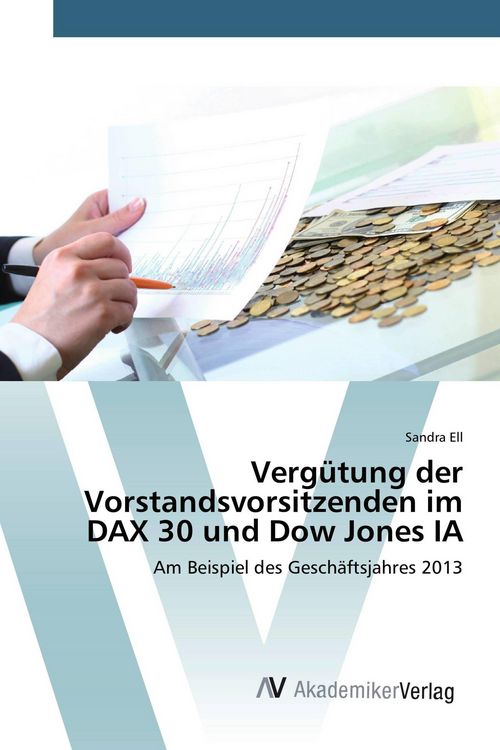Produktbild: Verg&uuml;tung der Vorstandsvorsitzenden im DAX 30 und Dow Jones IA