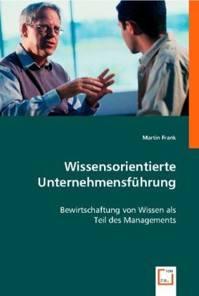 Produktbild: Frank, M: Wissensorientierte Unternehmensf&iquest;hrung
